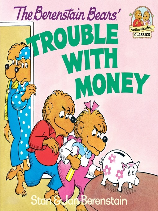 Stan Berenstain创作的The Berenstain Bears' Trouble with Money作品的详细信息 - 需进入等候名单